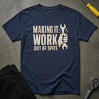Making It Work T-Shirt