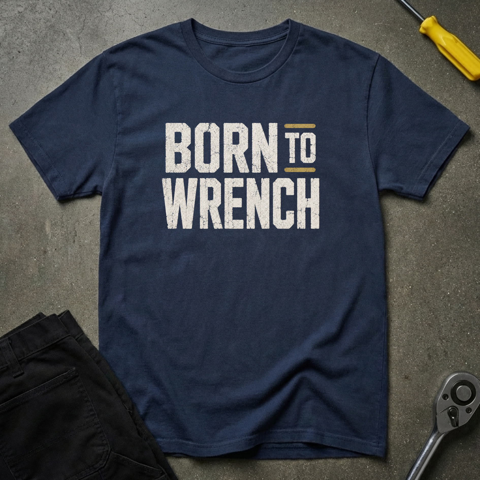 Born To Wrench T-Shirt