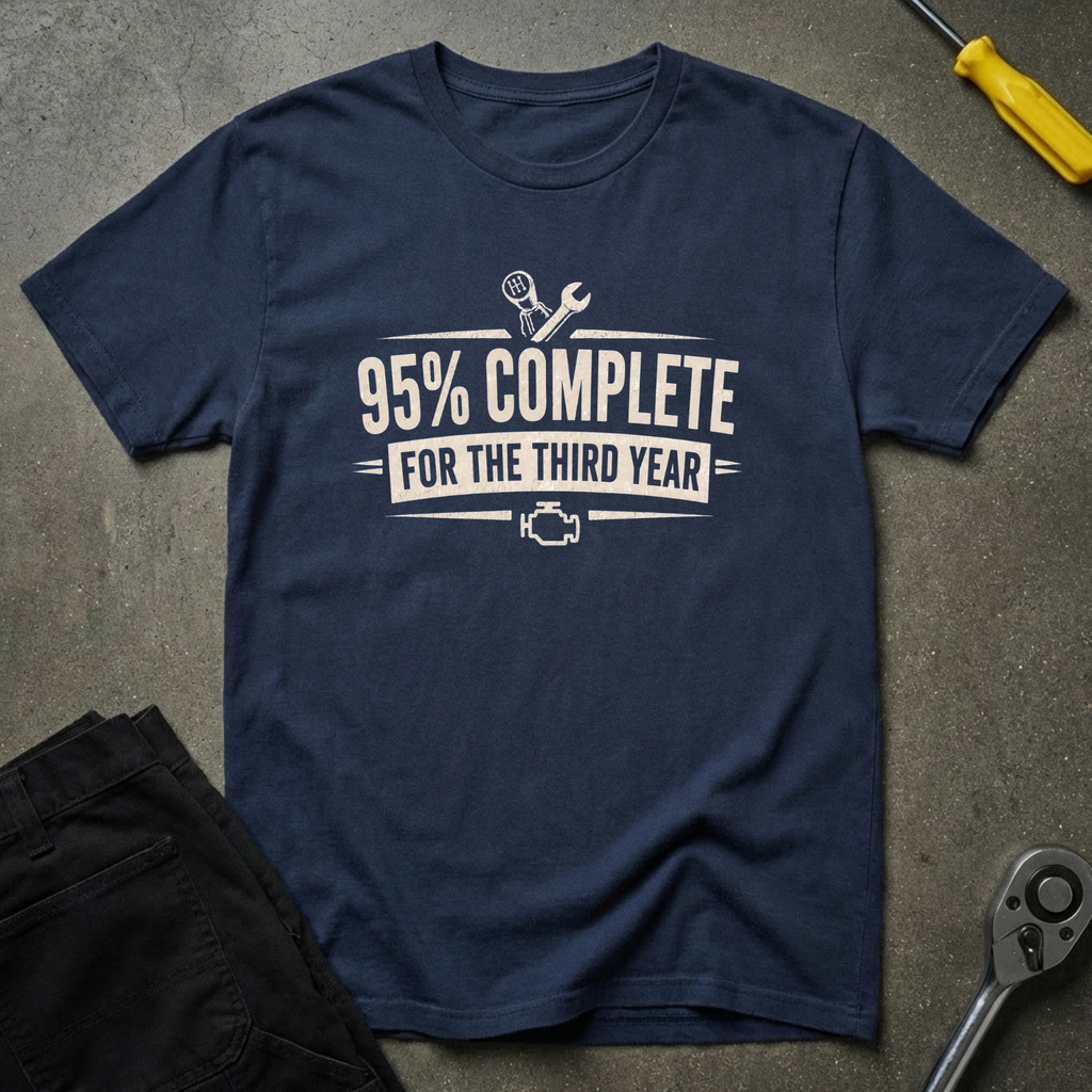 95% Completed T-Shirt