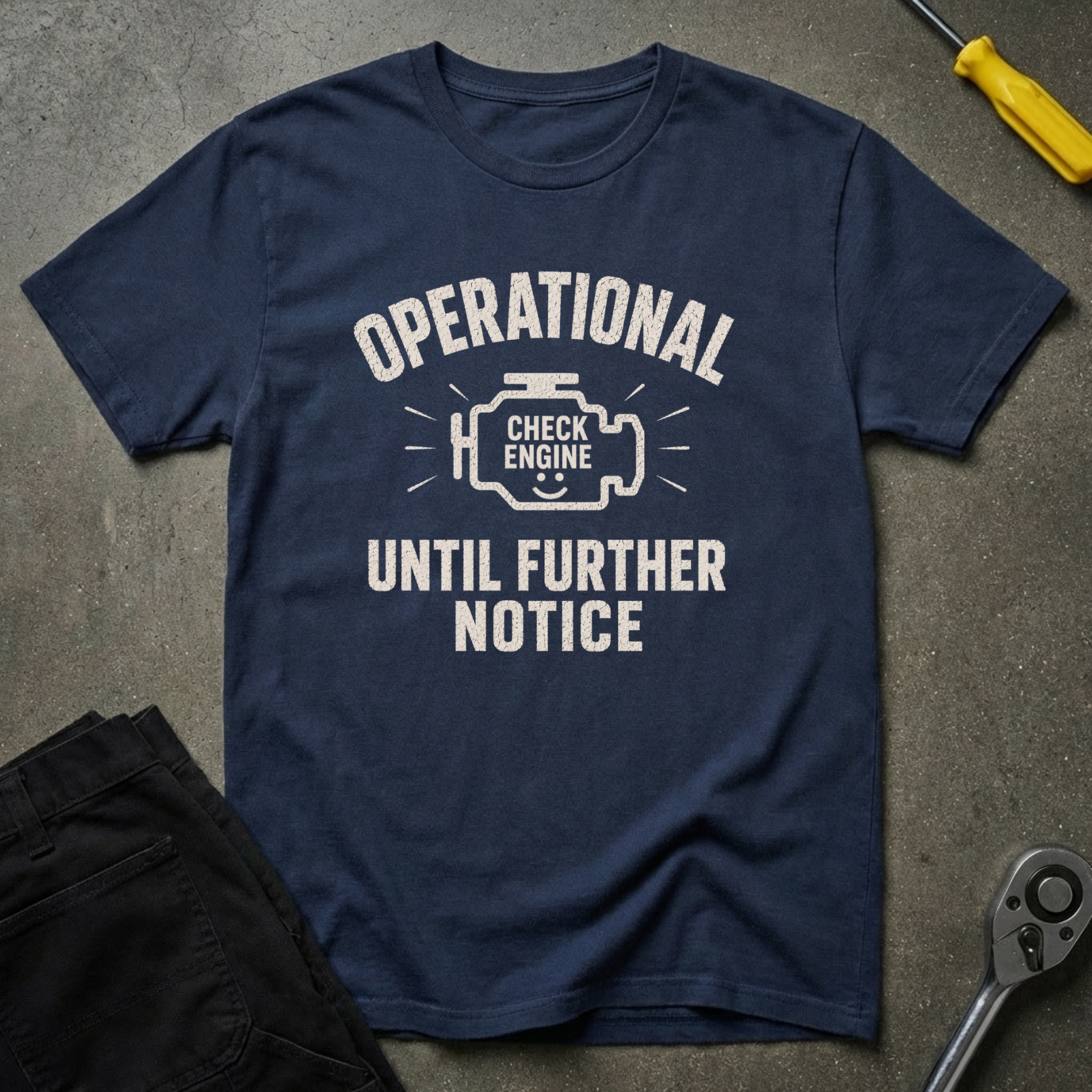Operational Until T-Shirt