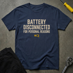 Battery Disconnected T-Shirt