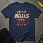 Powered By Stubborness T-Shirt