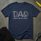 Dad Built With T-Shirt
