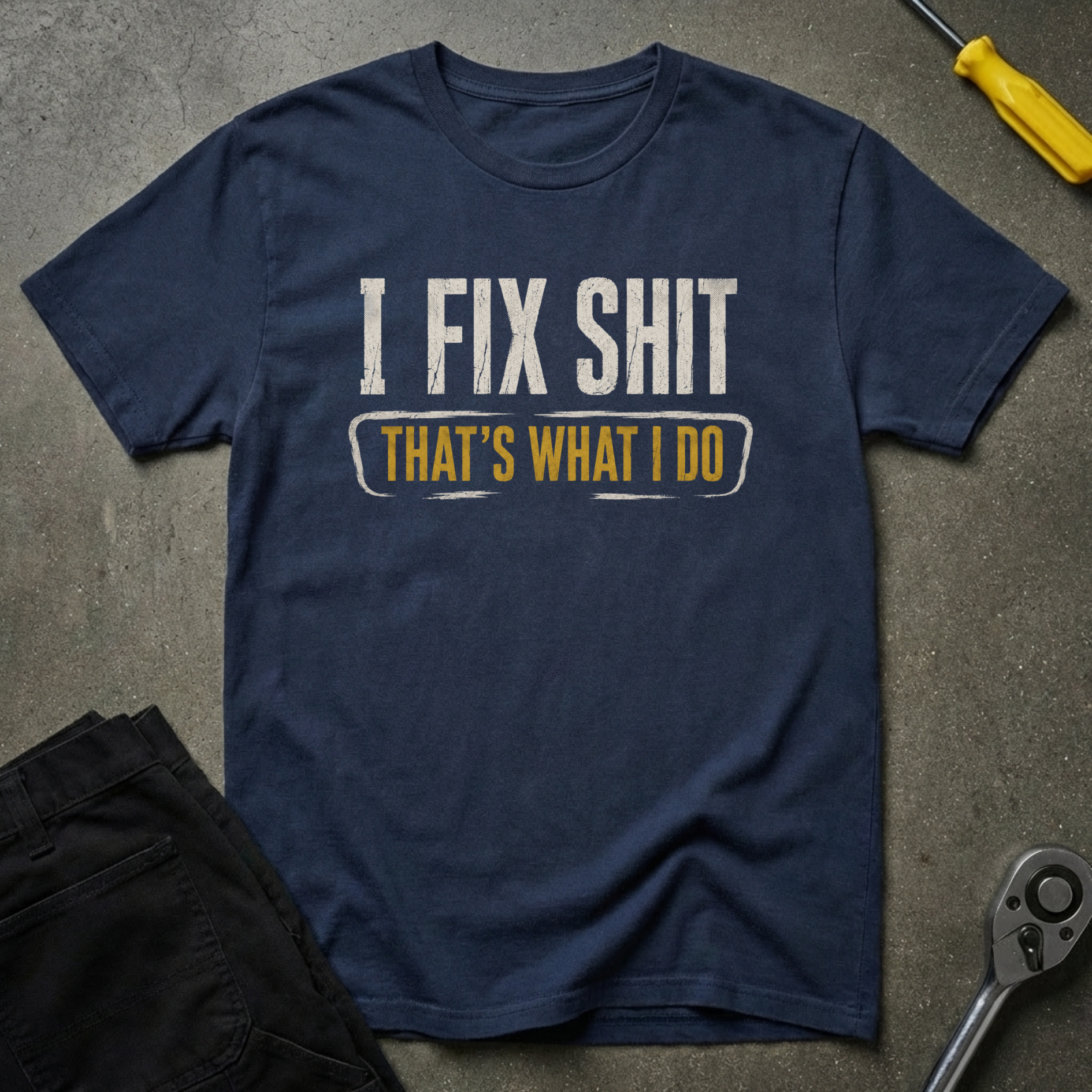 I Fix. T-Shirt