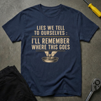 Lies We Tell T-Shirt