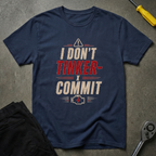 I Don't Tinker T-Shirt