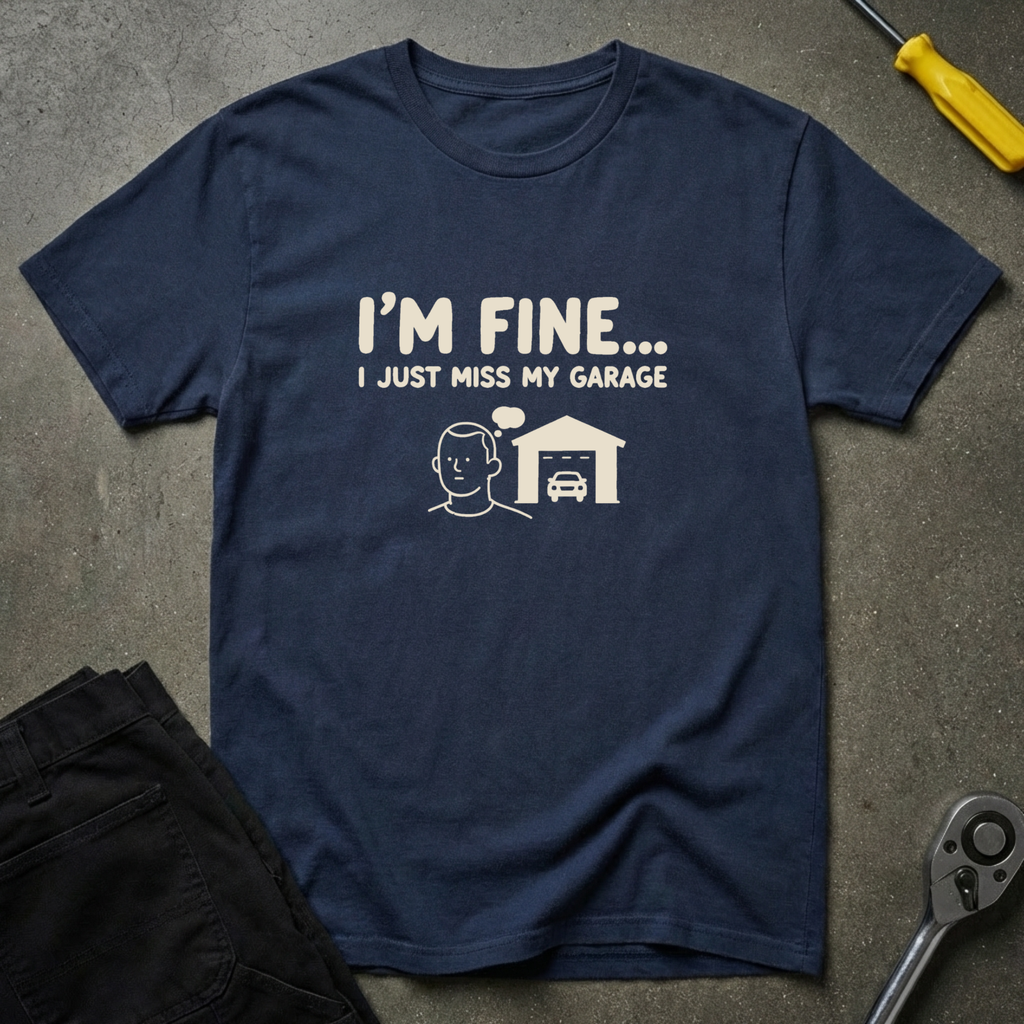 I Miss My Garage T-Shirt