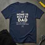 Home Is Built T-Shirt
