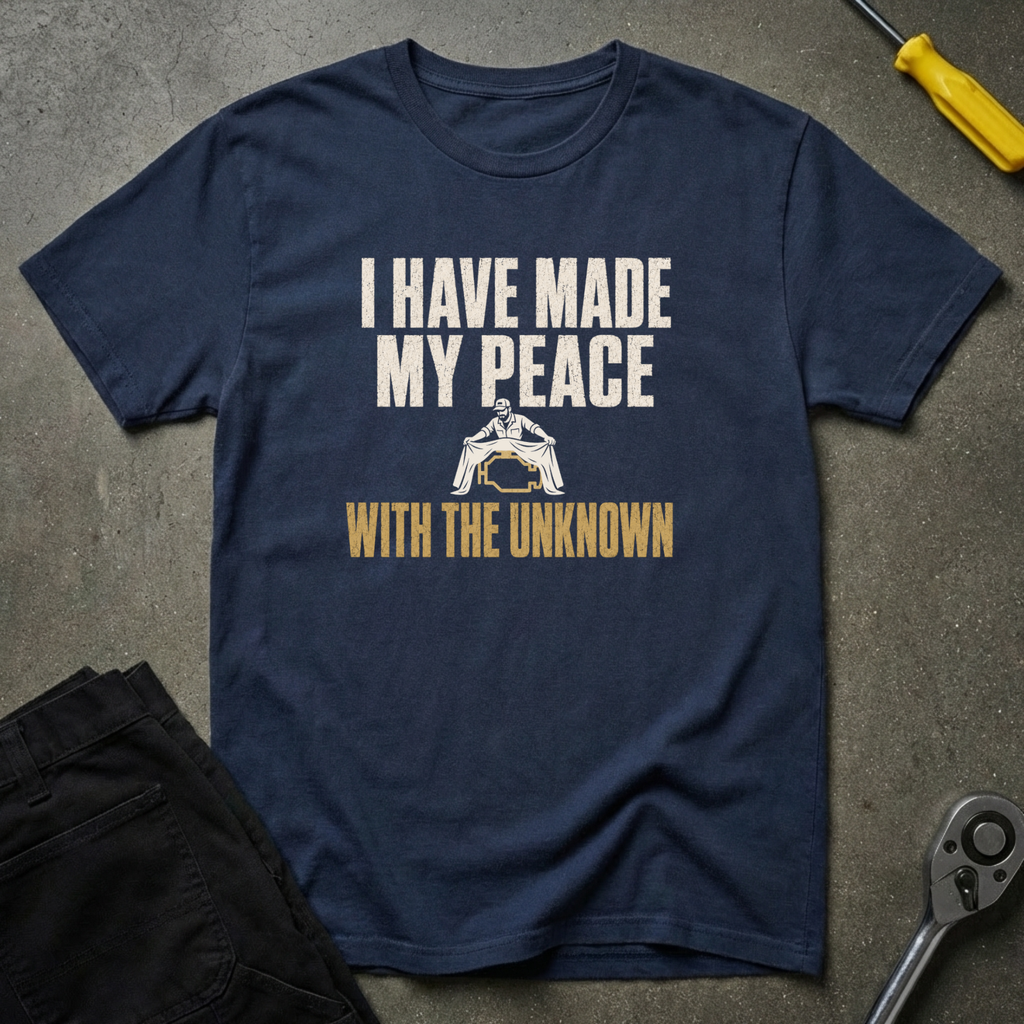 I Have Made T-Shirt