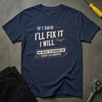 I'll Fix It T-Shirt