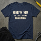 Forgiveness - Torque Specs T-Shirt
