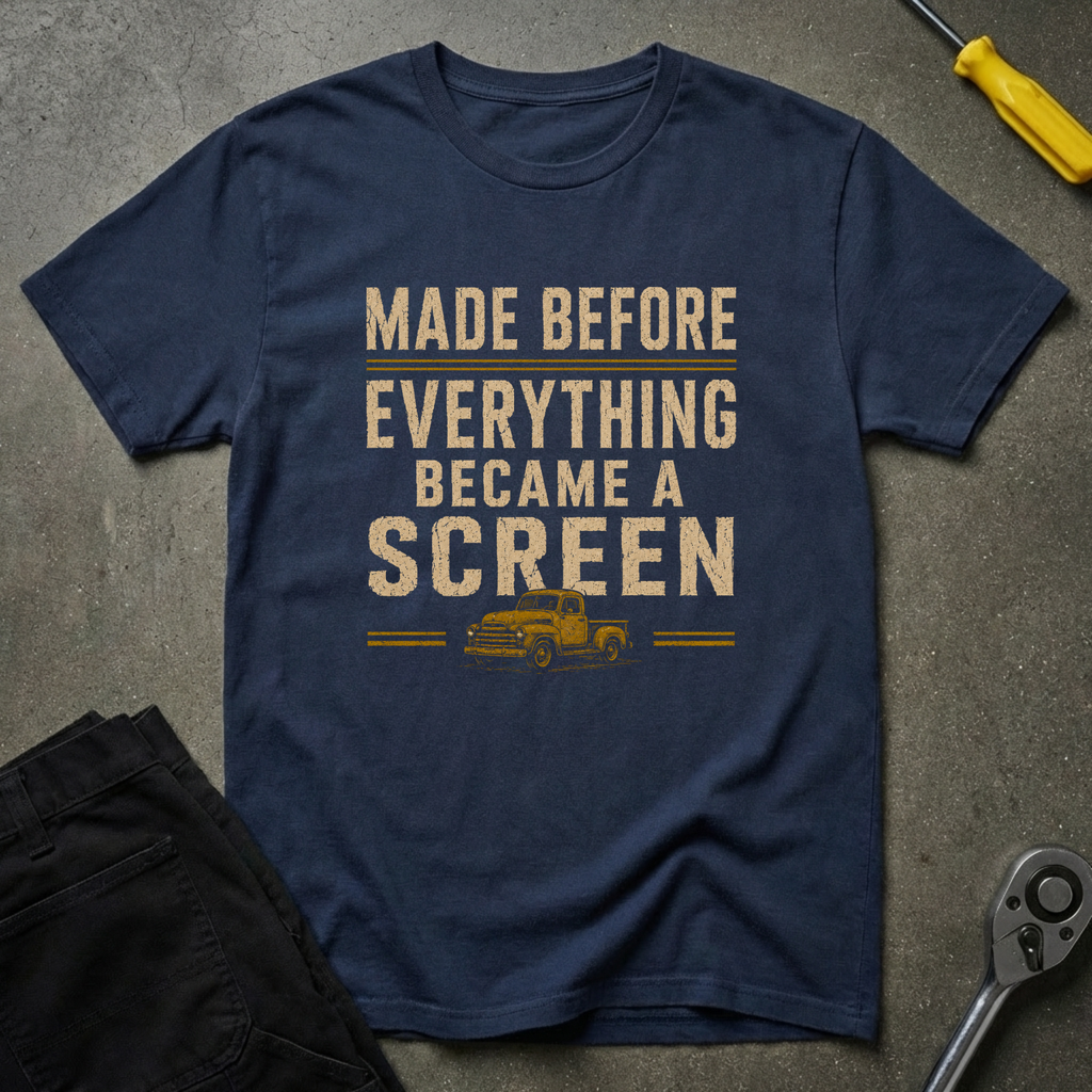 Made Before T-Shirt
