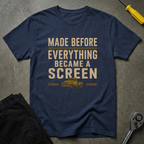 Made Before T-Shirt
