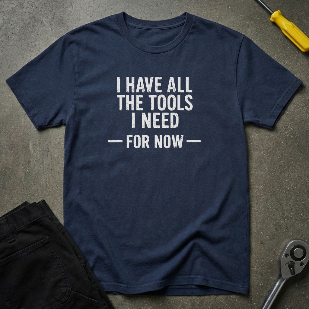 I Have All T-Shirt
