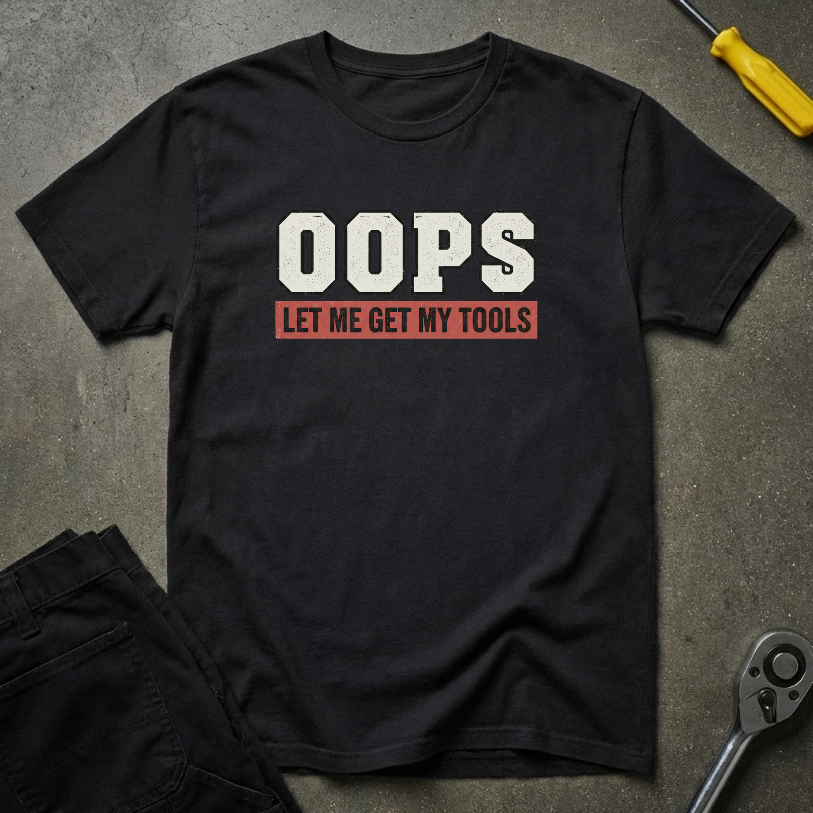 Oops Let Me T-Shirt