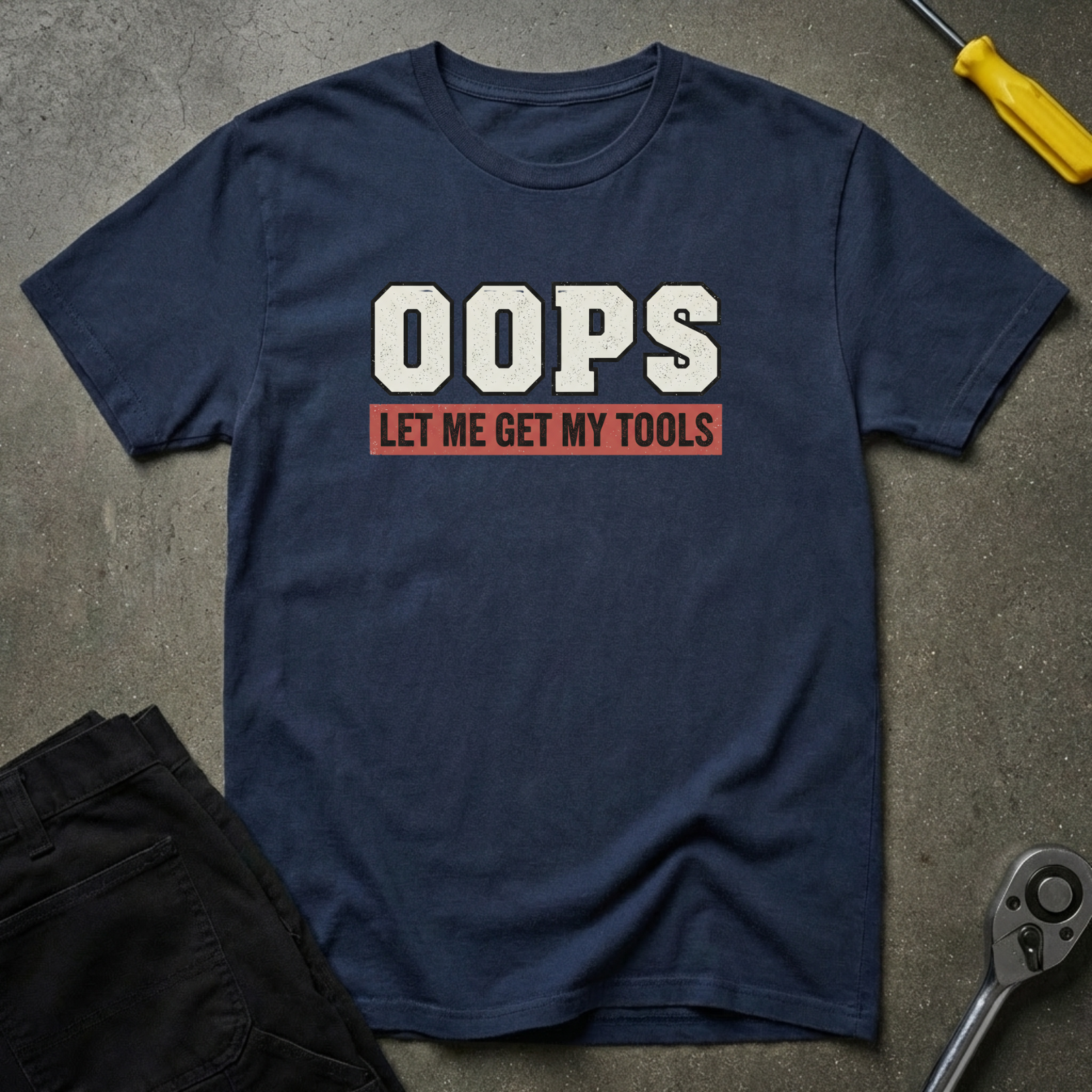 Oops Let Me T-Shirt