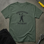 Persuasion Incoming T-Shirt