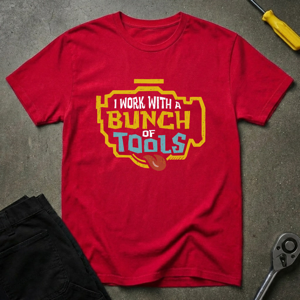 I Work With Tools T-Shirt