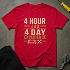 4 Hour Job? T-Shirt