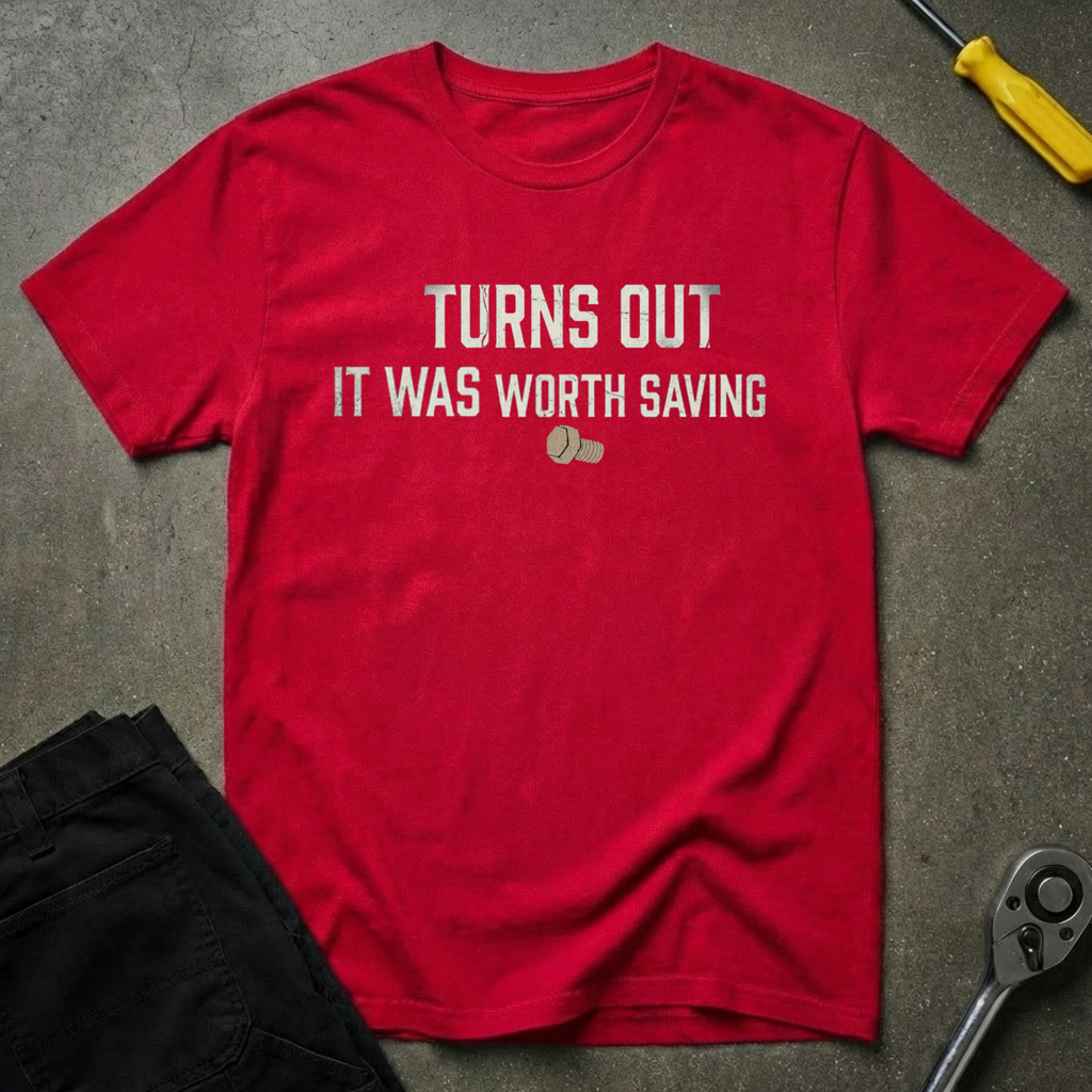 Worth Saving T-Shirt