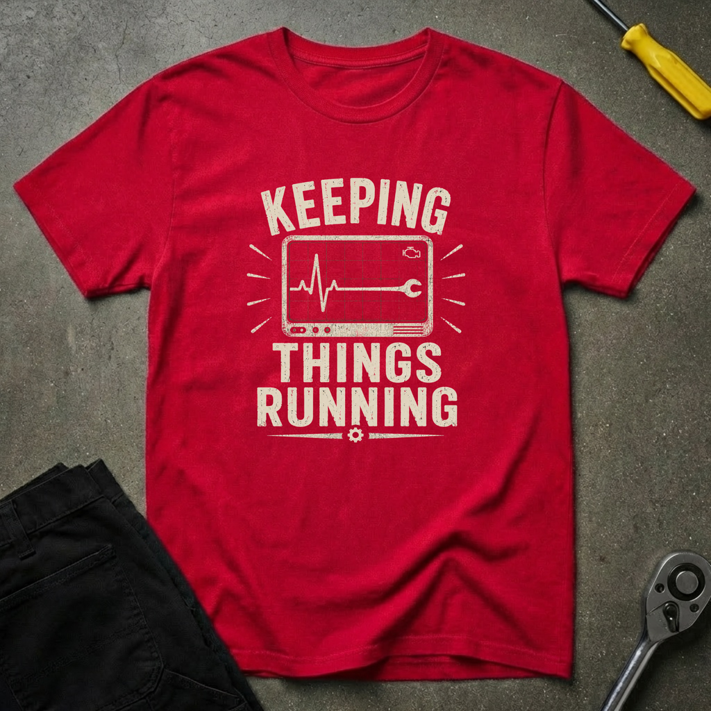 Keeping Things Running T-Shirt