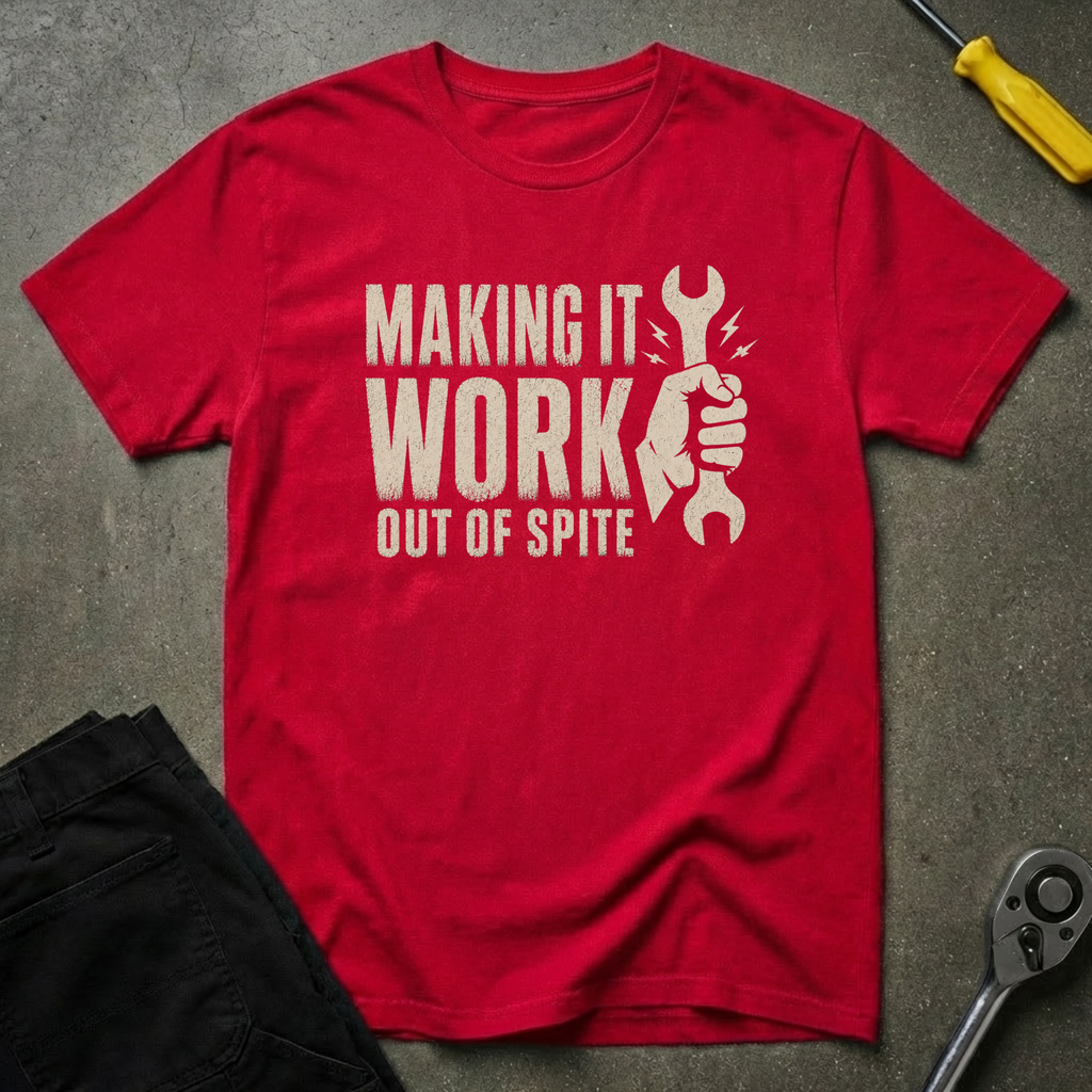 Making It Work T-Shirt