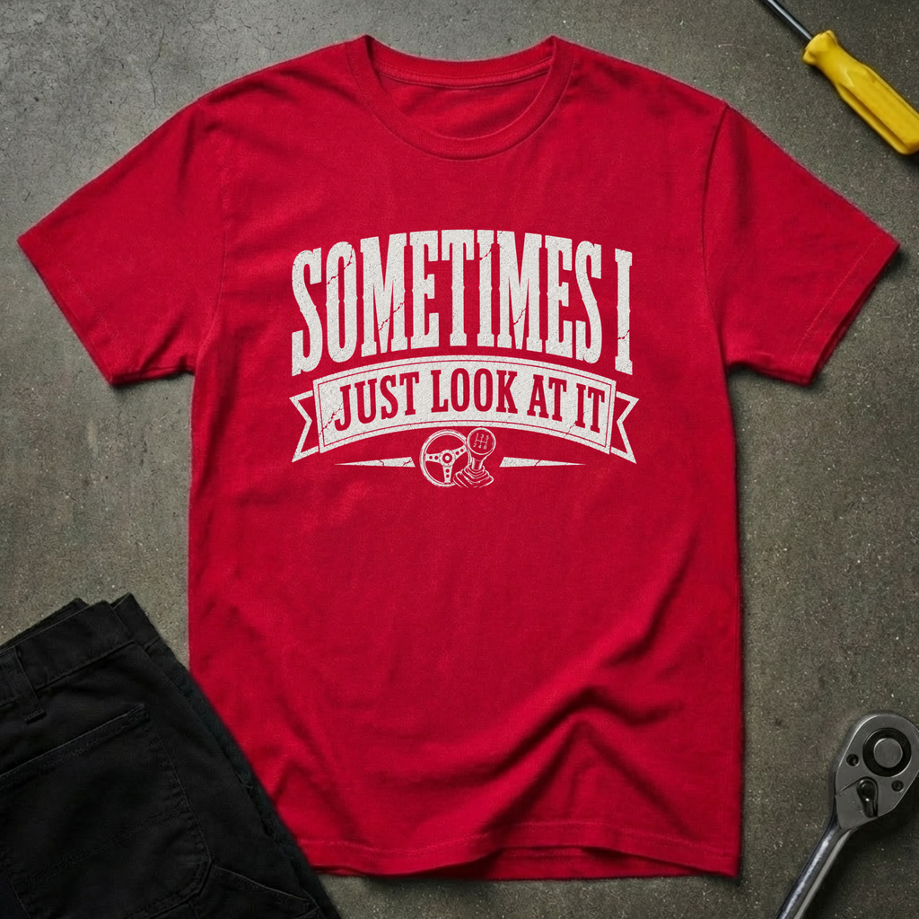 Sometimes I T-Shirt