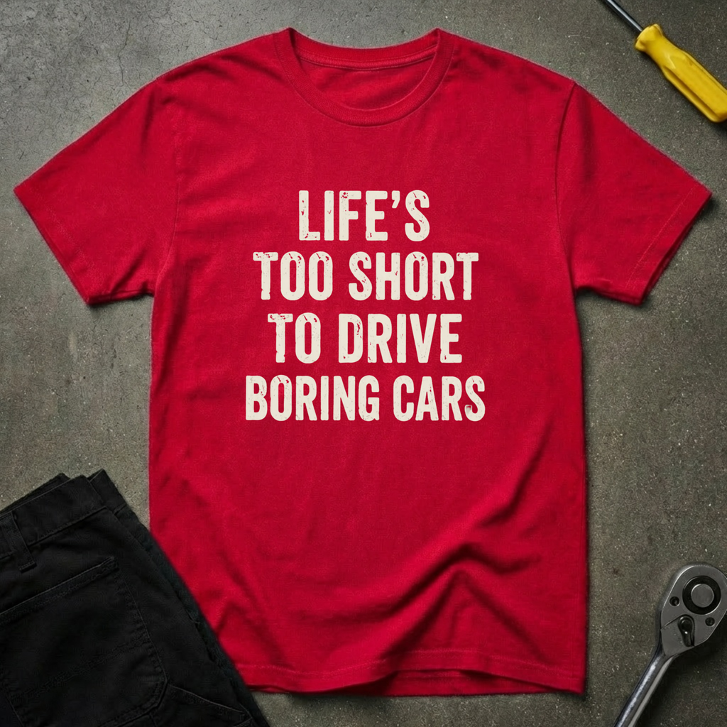Life's Too Short T-Shirt