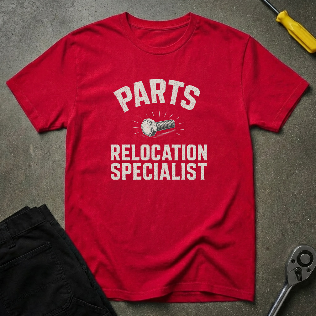 Parts Relocation Specialist T-Shirt