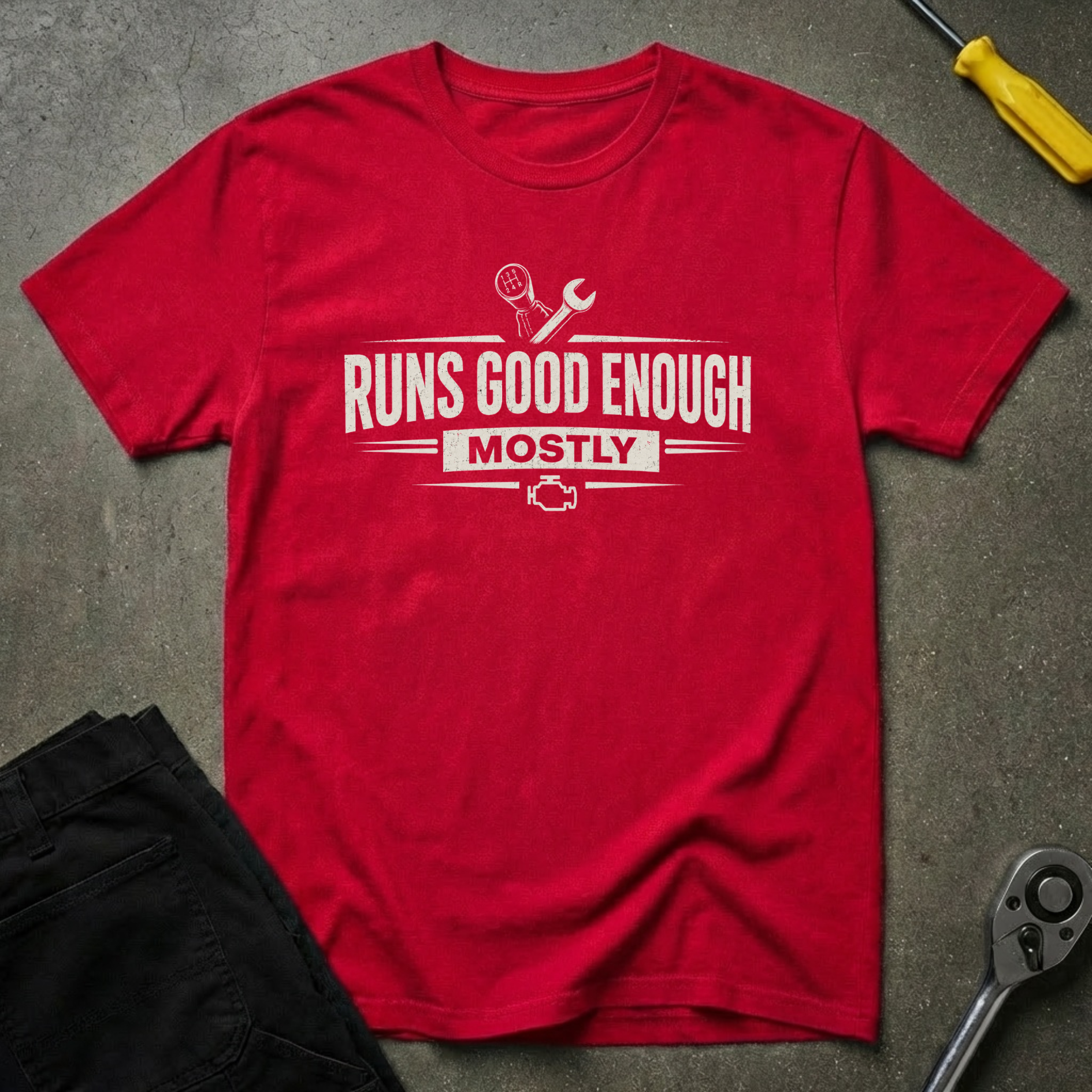 Runs Good Enough. T-Shirt