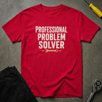 Problem Solver W T-Shirt