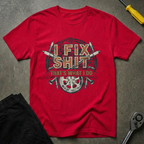 I Fix Shit V3 T-Shirt