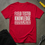 Field Tested Knowledge T-Shirt