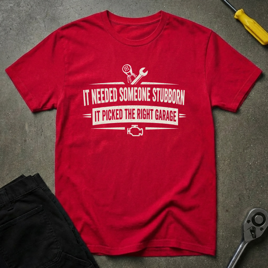 Someone Stubborn T-Shirt