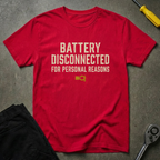 Battery Disconnected T-Shirt