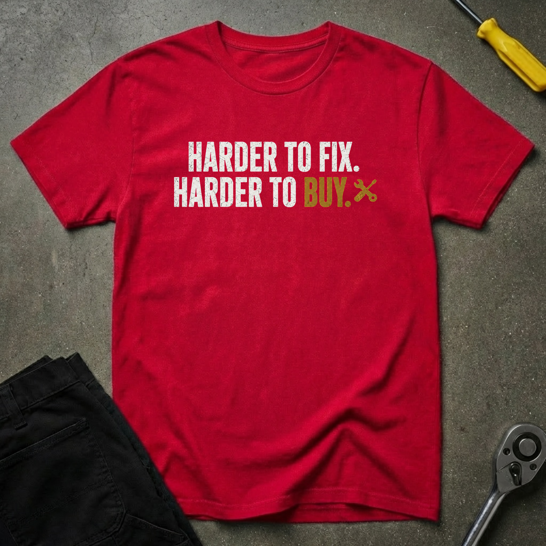 Harder To Fix T-Shirt