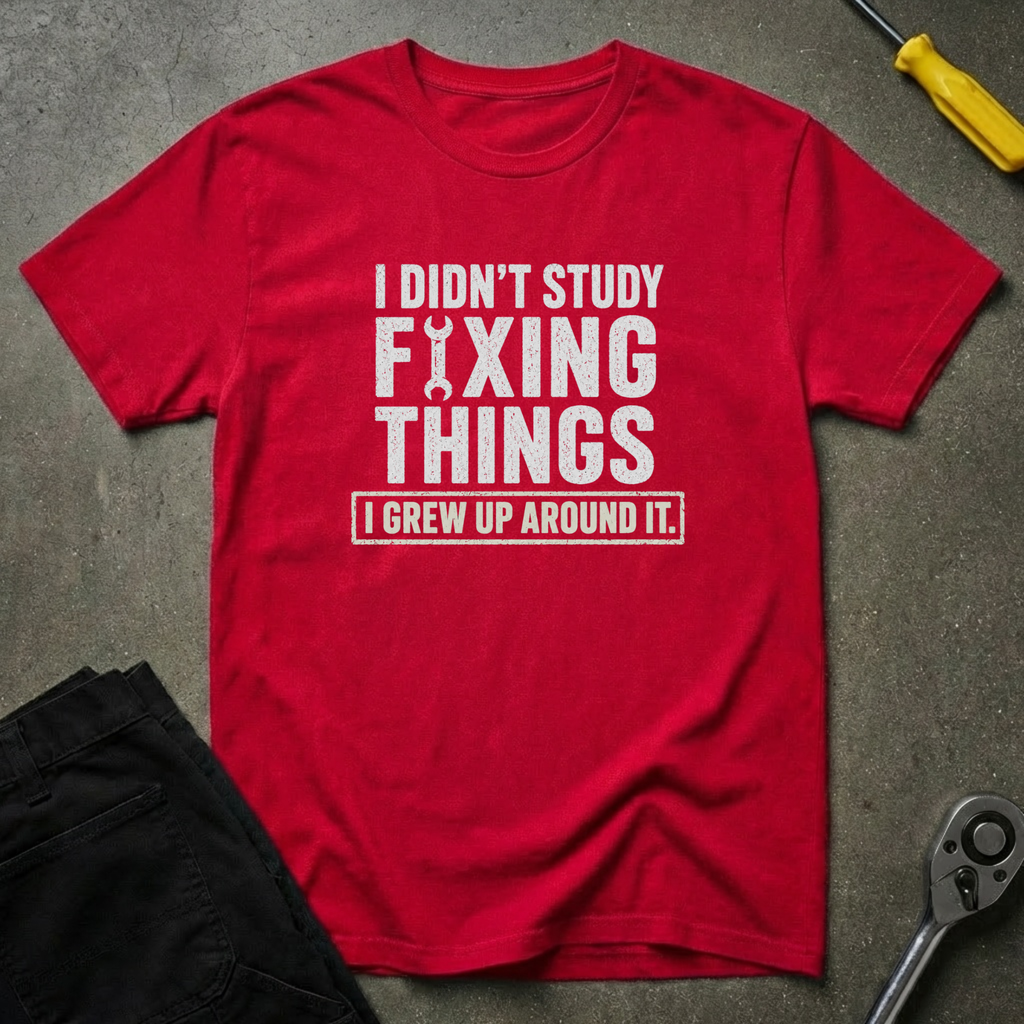 I Didn't Study Fixing T-Shirt
