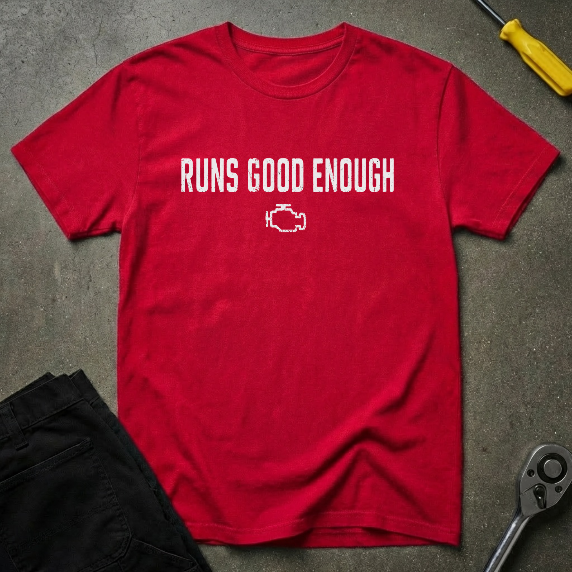 Runs Good Enough W T-Shirt