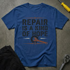 Repair Is A T-Shirt