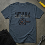 Repair Is A... T-Shirt