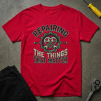 Repairing What Matters T-Shirt