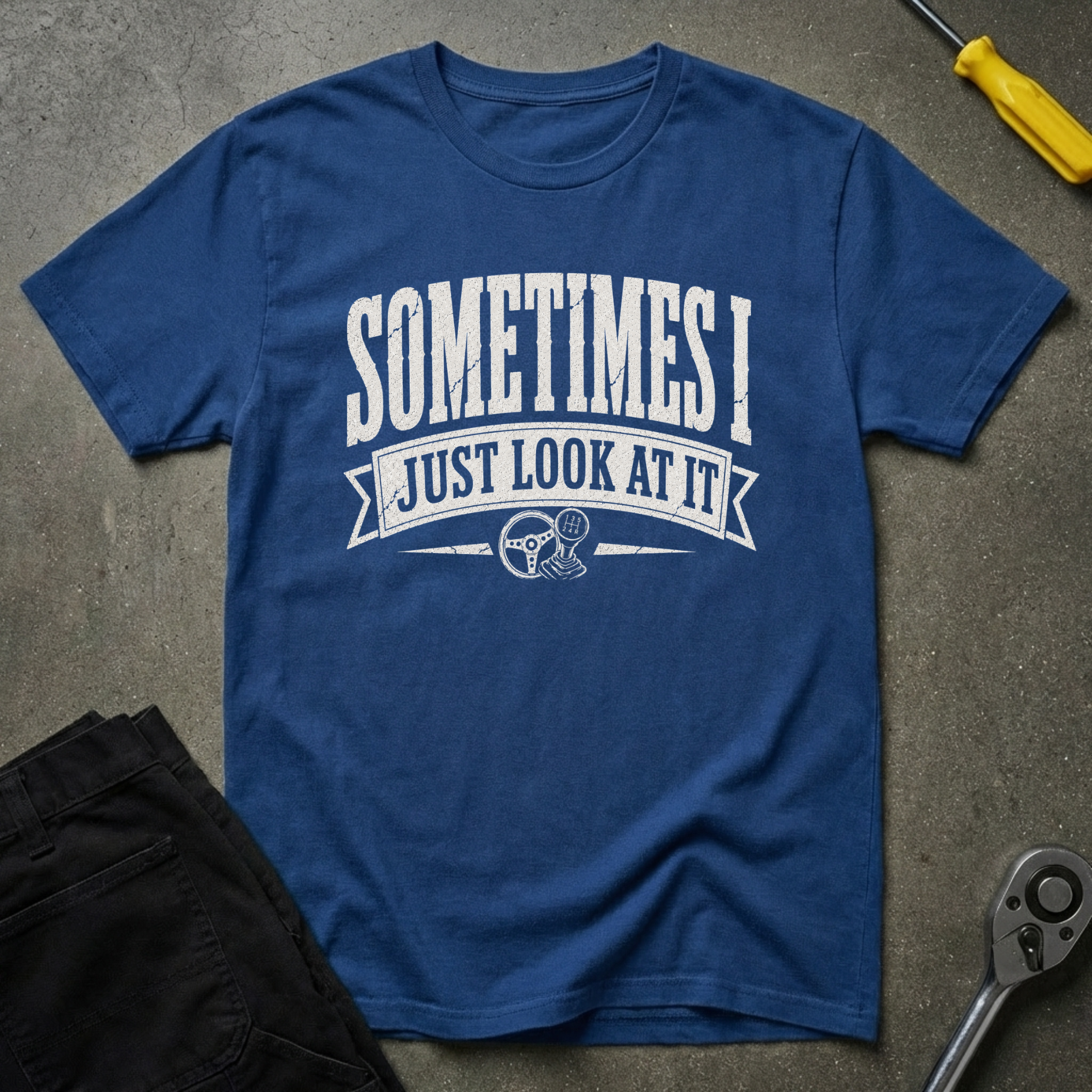 Sometimes I T-Shirt
