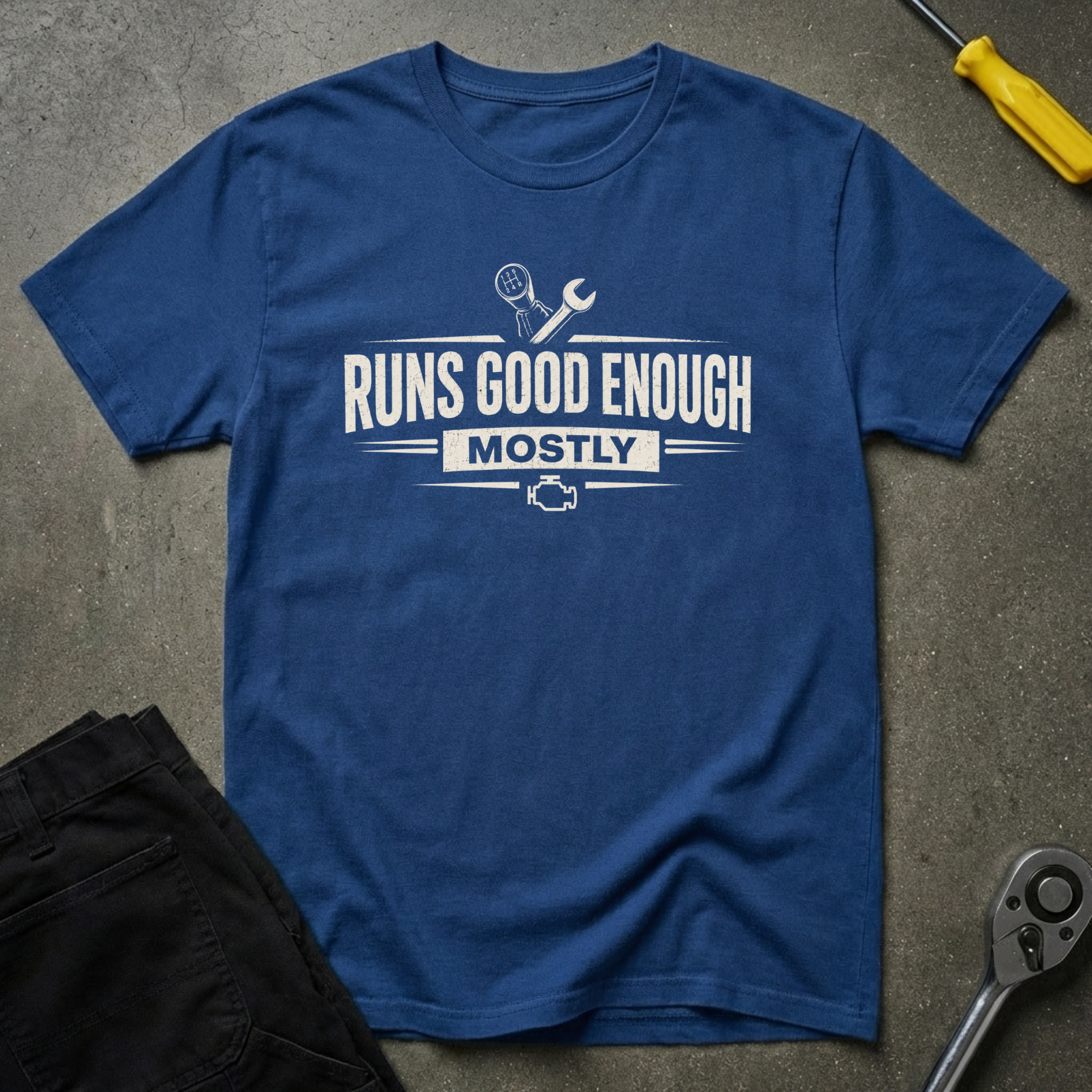 Runs Good Enough. T-Shirt