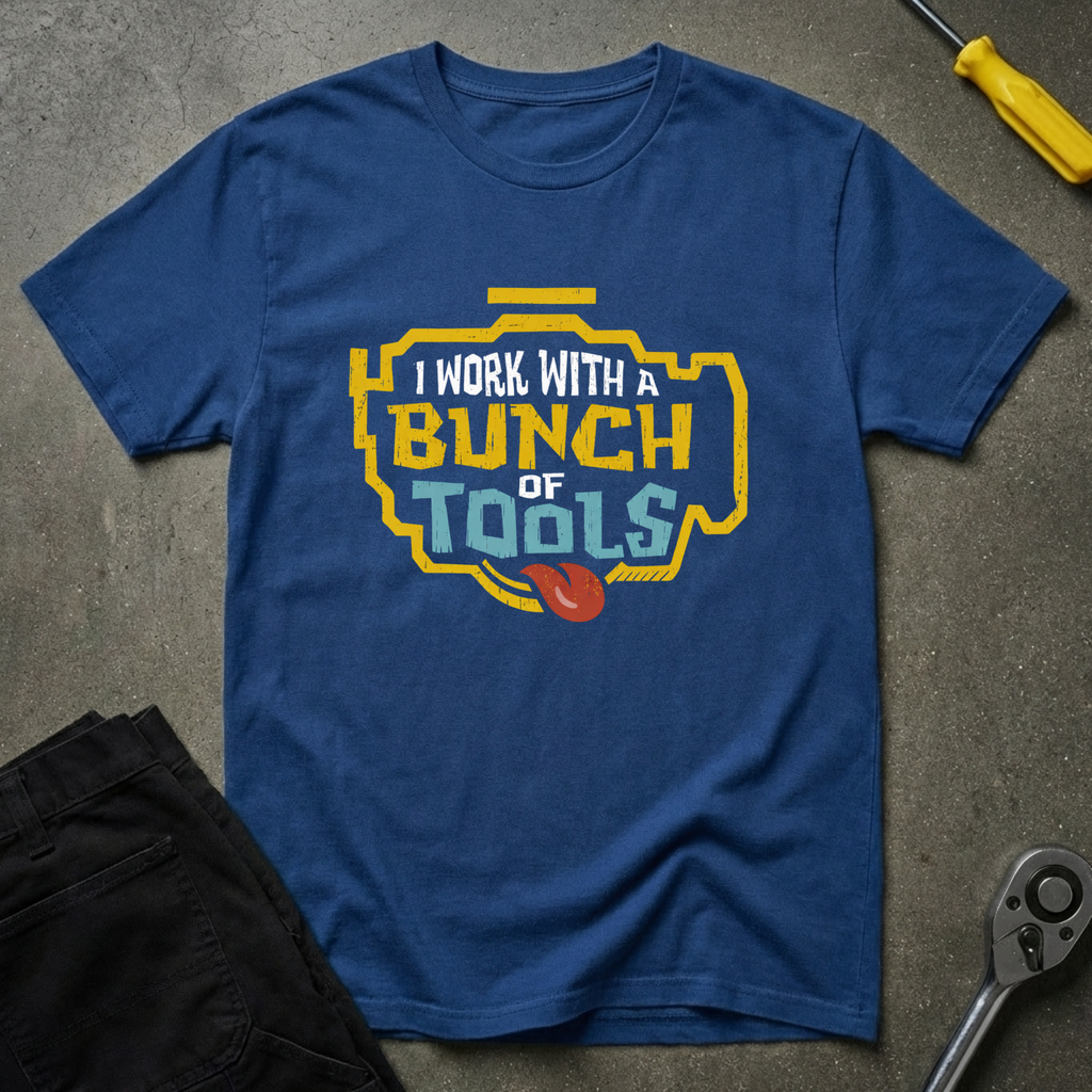 I Work With Tools T-Shirt