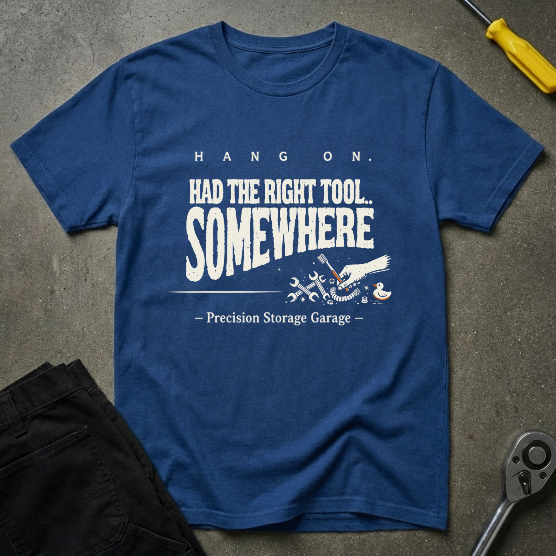 Had The Right Tool T-Shirt