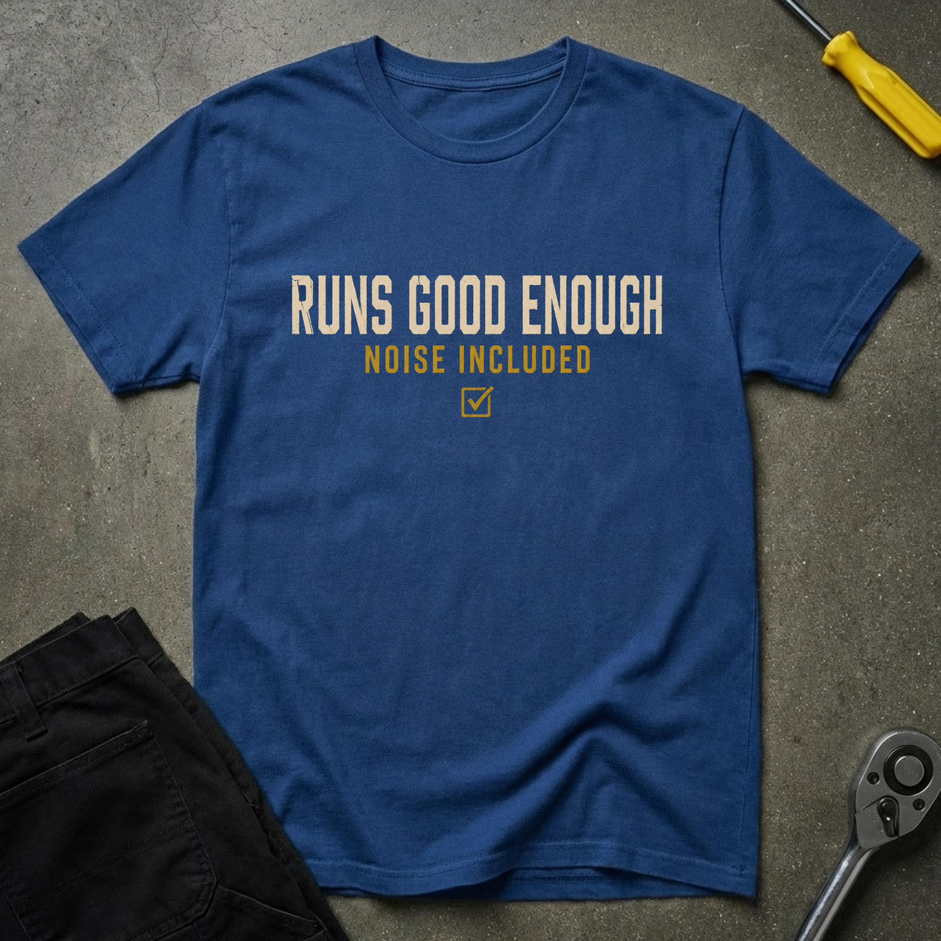 Runs Good Enough T-Shirt