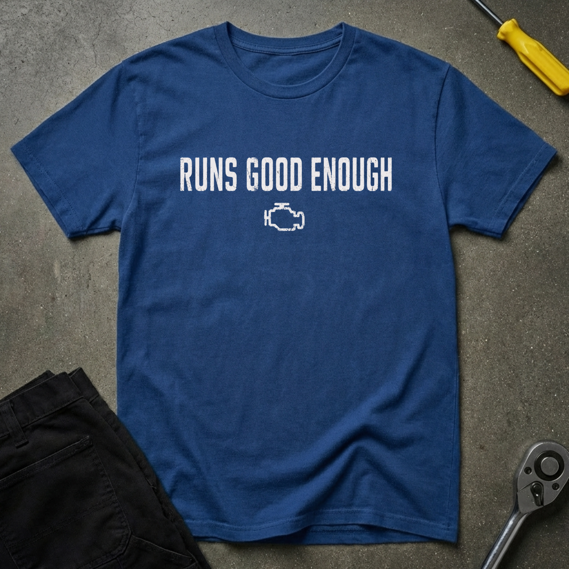 Runs Good Enough W T-Shirt