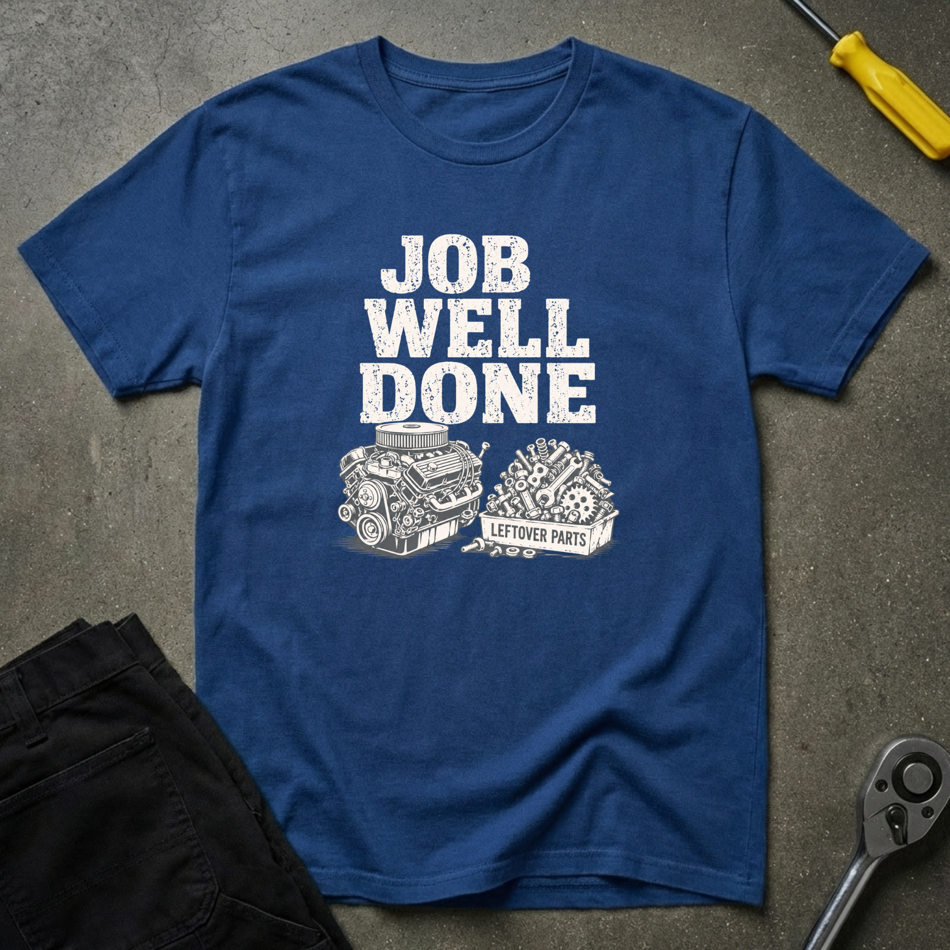 Job Well T-Shirt