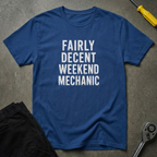 Fairly Decent Weekend T-Shirt