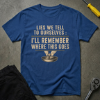 Lies We Tell T-Shirt